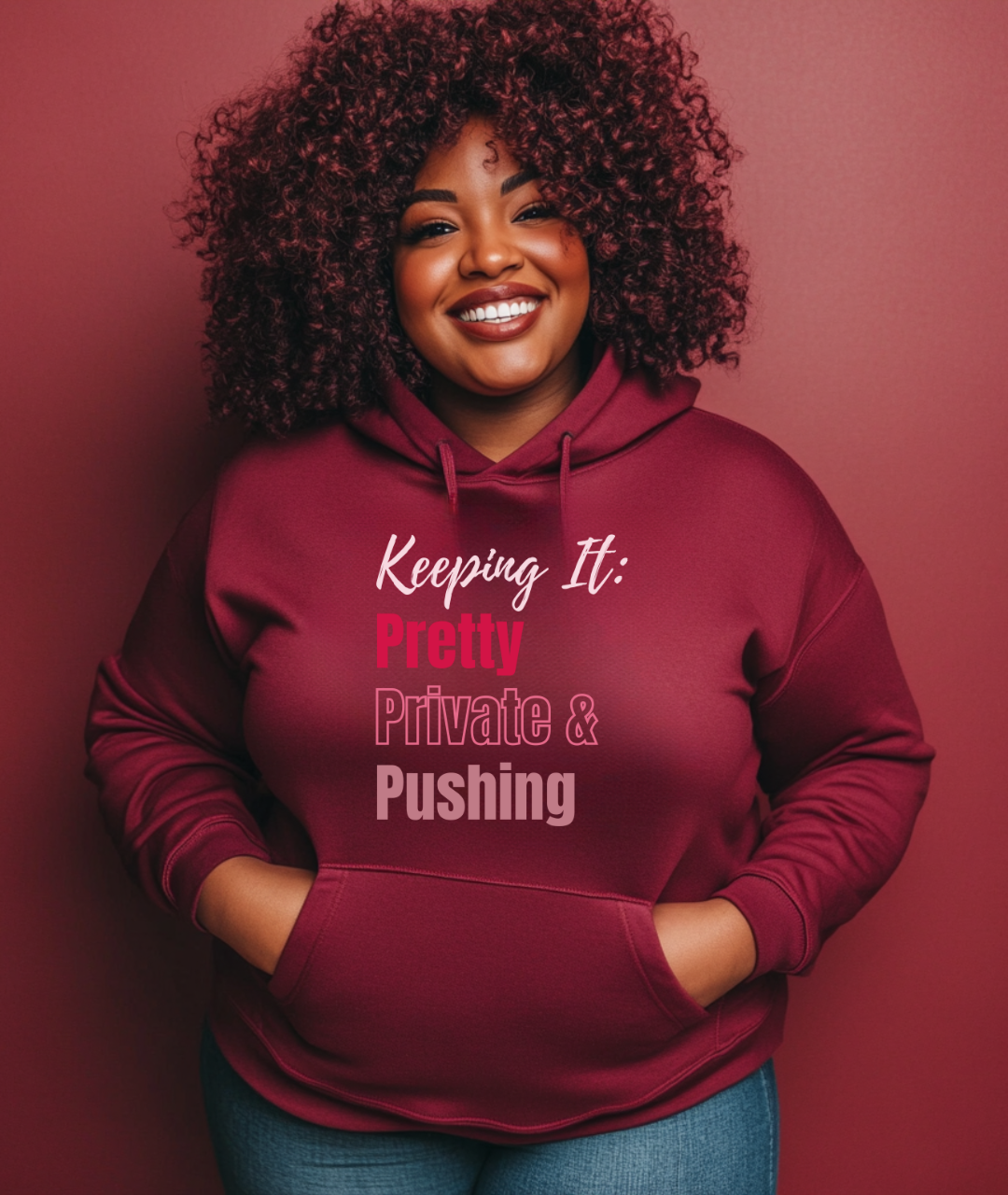 Keep It Pretty, Private & Pushing Hoodies