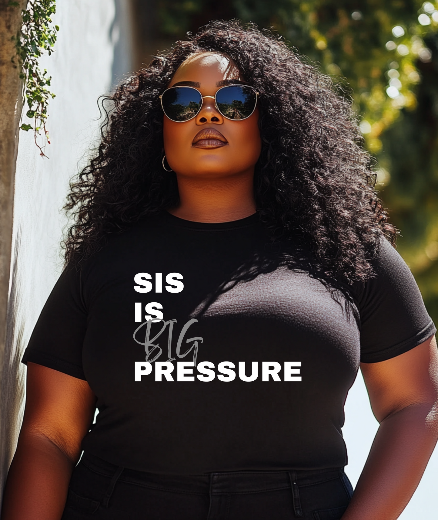 Sis is Big Pressure