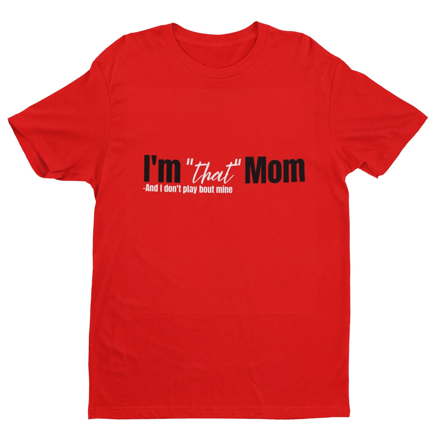 I'm That Mom