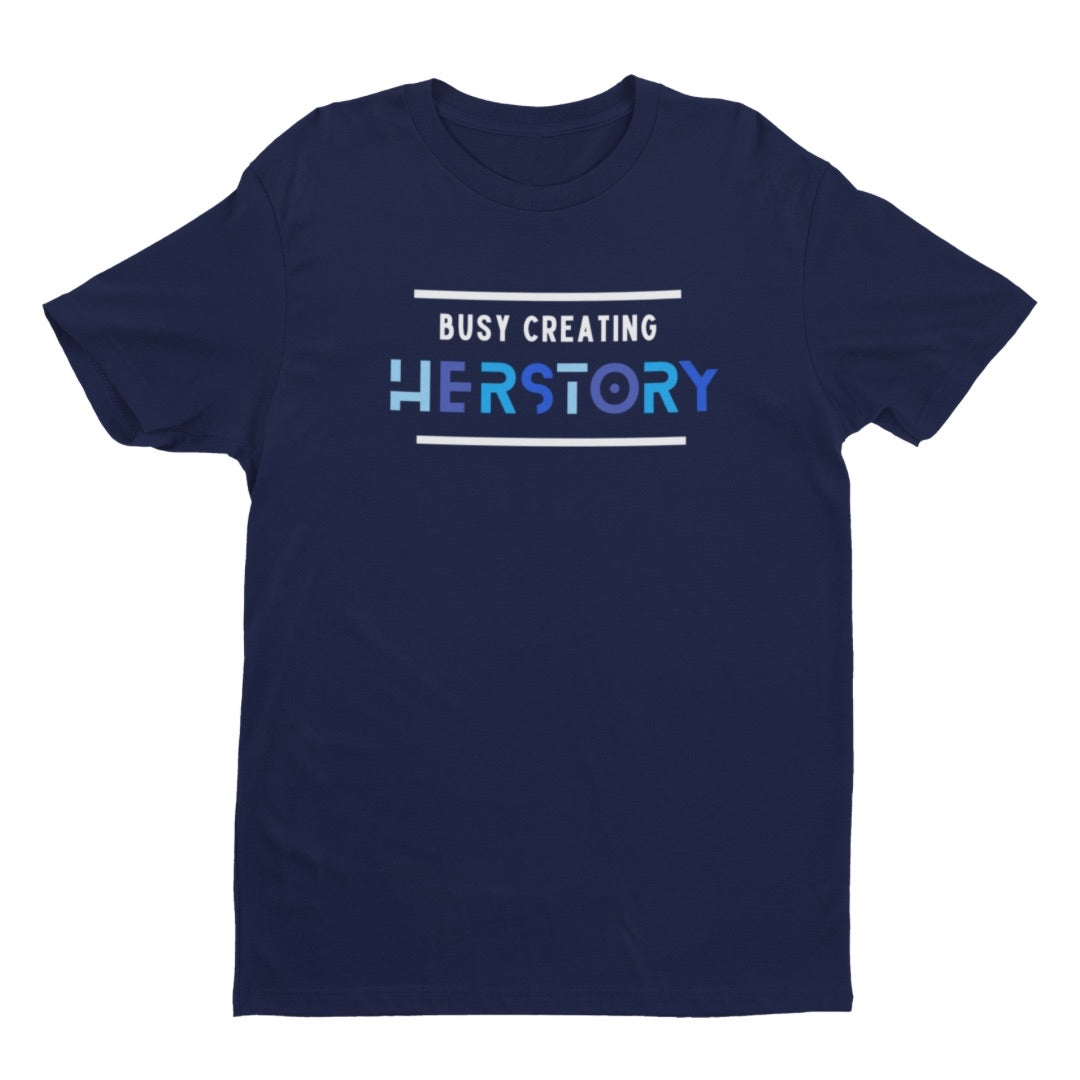 "Busy Creating Herstory" Unisex Tee