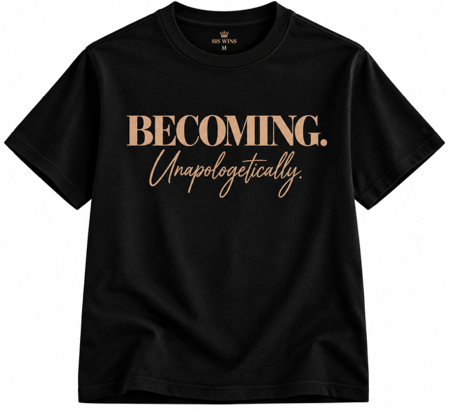 Becoming Unapologetically