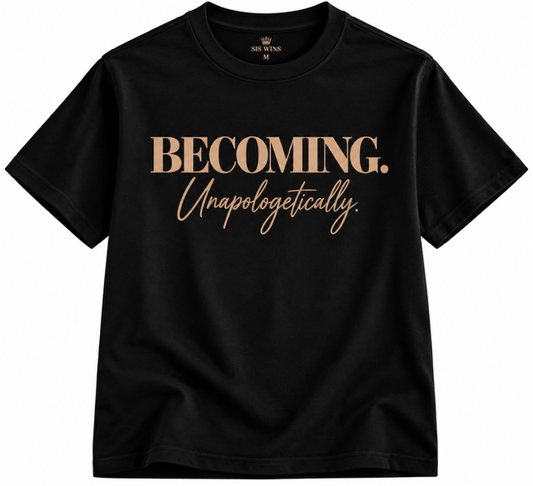 Becoming Unapologetically