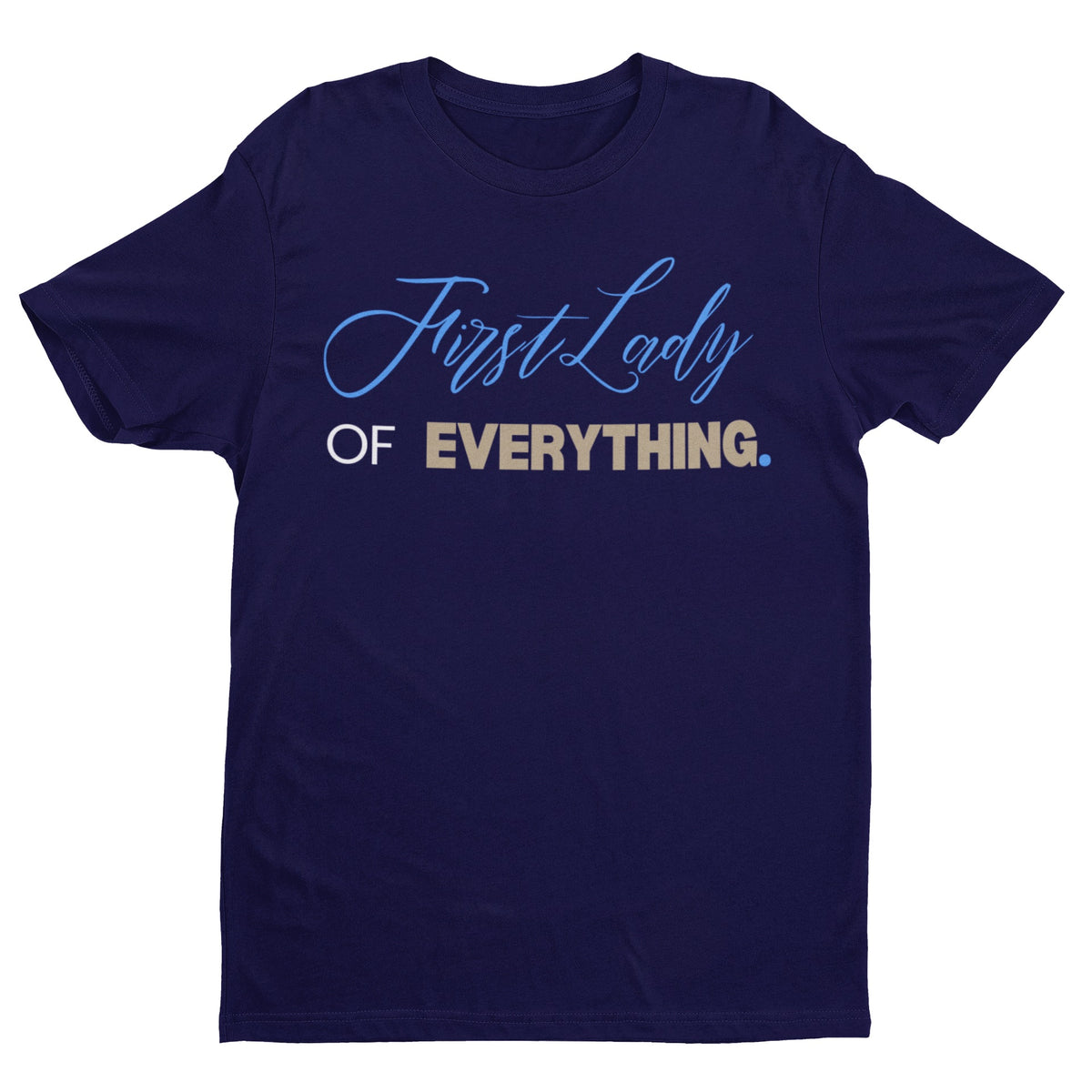 First Lady Merch First Lady of Everything – Sis Wins