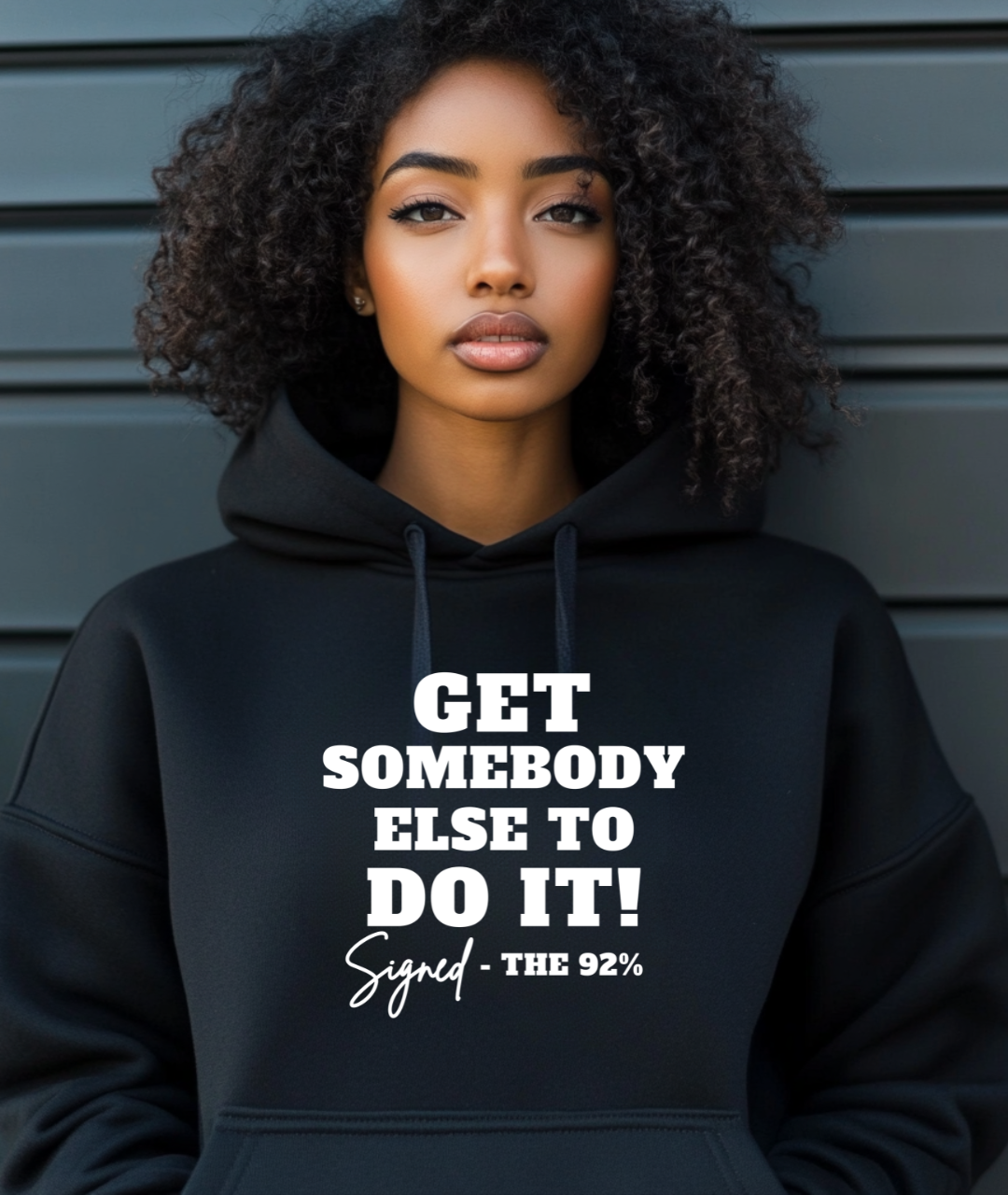 Get Somebody Else To Do It