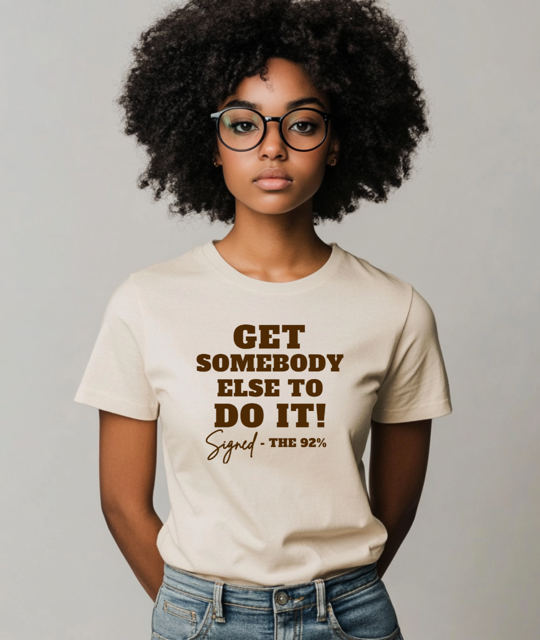 Get Somebody Else To Do It