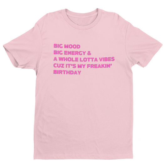 It's My Freakin Birthday Tee