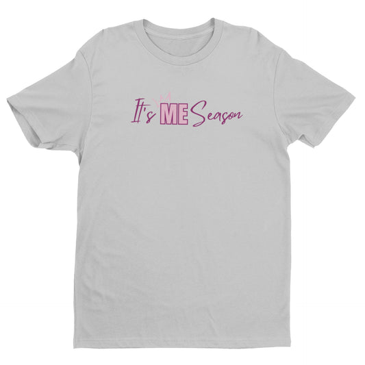 "It's Me Season" Unisex Tee/Sweatshirt