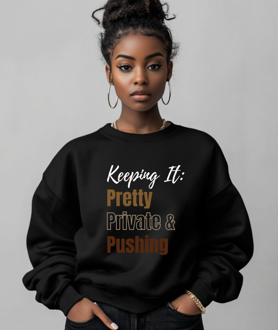 Keep It Pretty, Private & Pushing