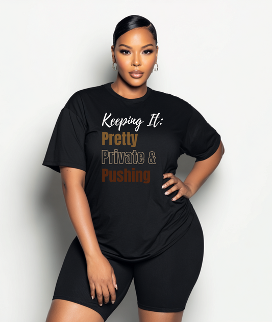 Keep It Pretty, Private & Pushing