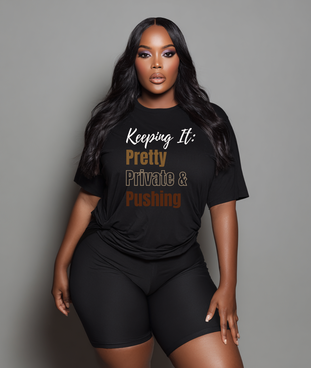 Keep It Pretty, Private & Pushing