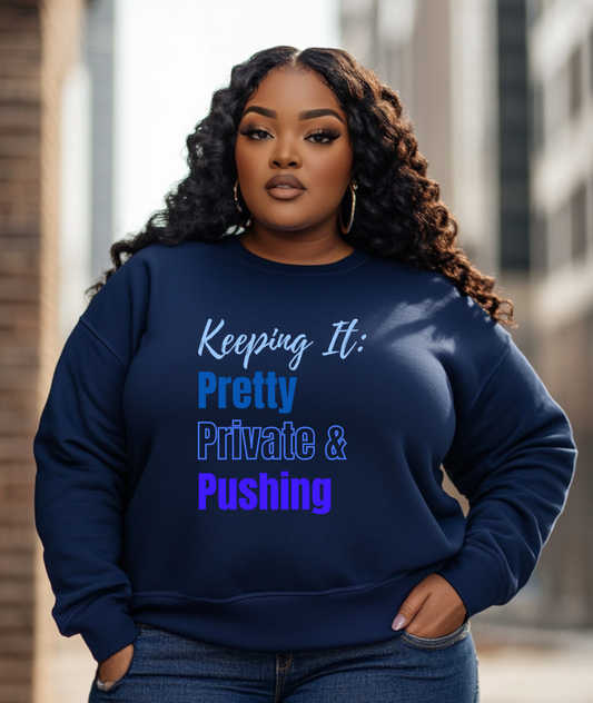 Keep It Pretty, Private & Pushing