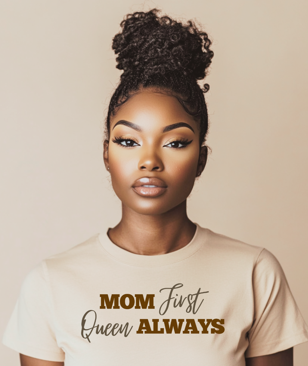 Mom First Queen Always