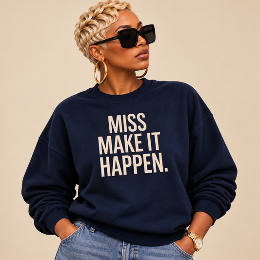 Miss Make It Happen T-shirt
