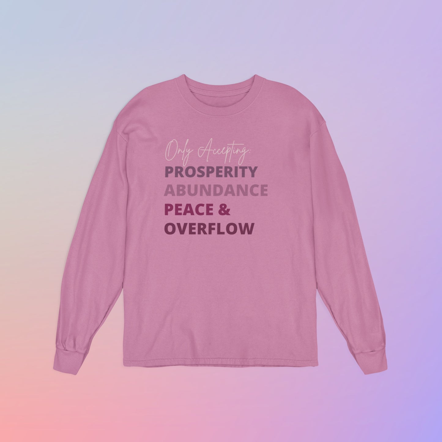 "Prosperity, Abundance, Peace & Overflow" Unisex Tee/Long Sleeve Tee