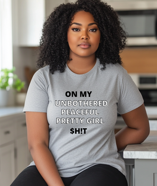 On My Unbothered Sh!t
