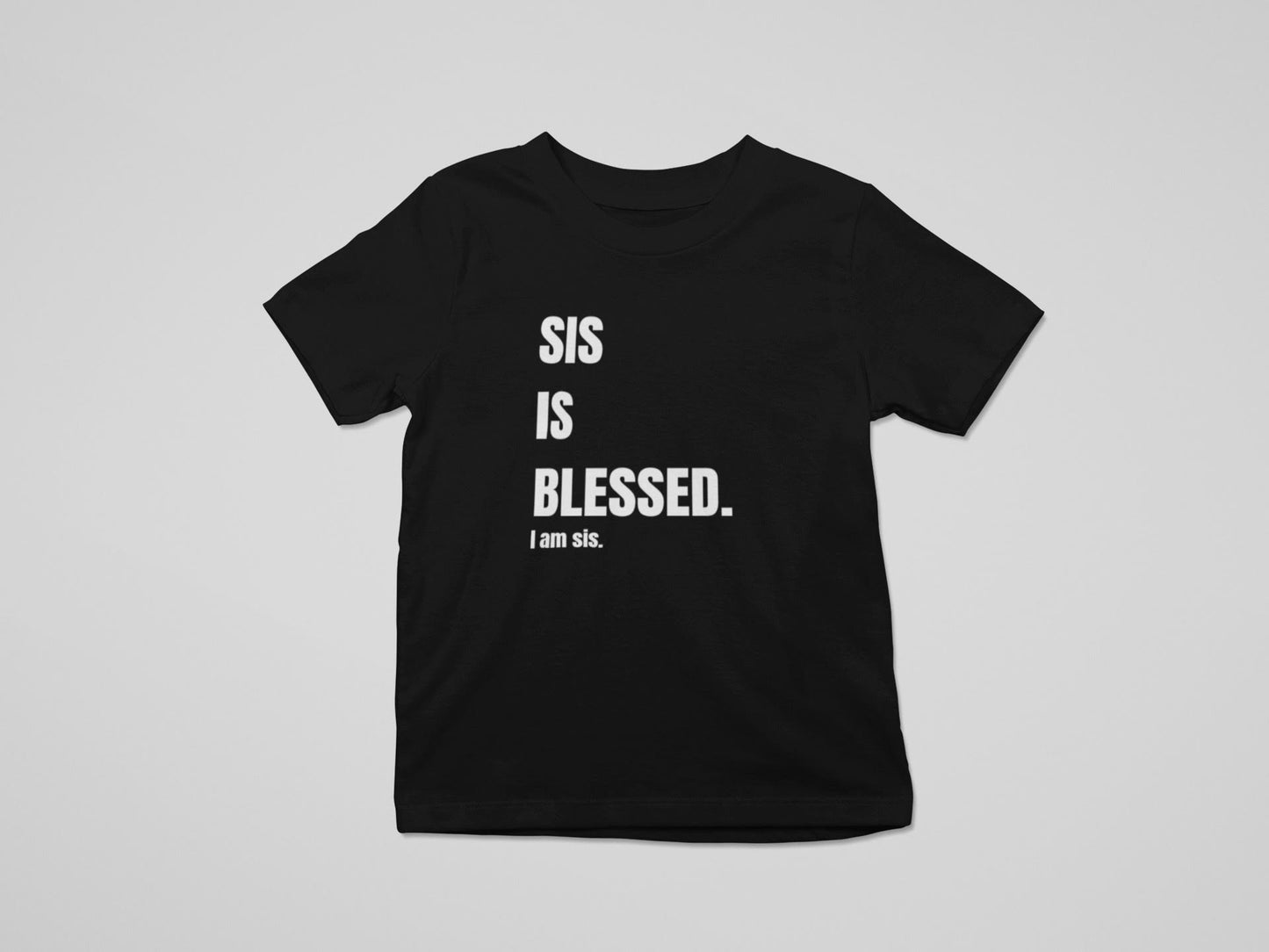 Sis is Blessed Unisex Tee