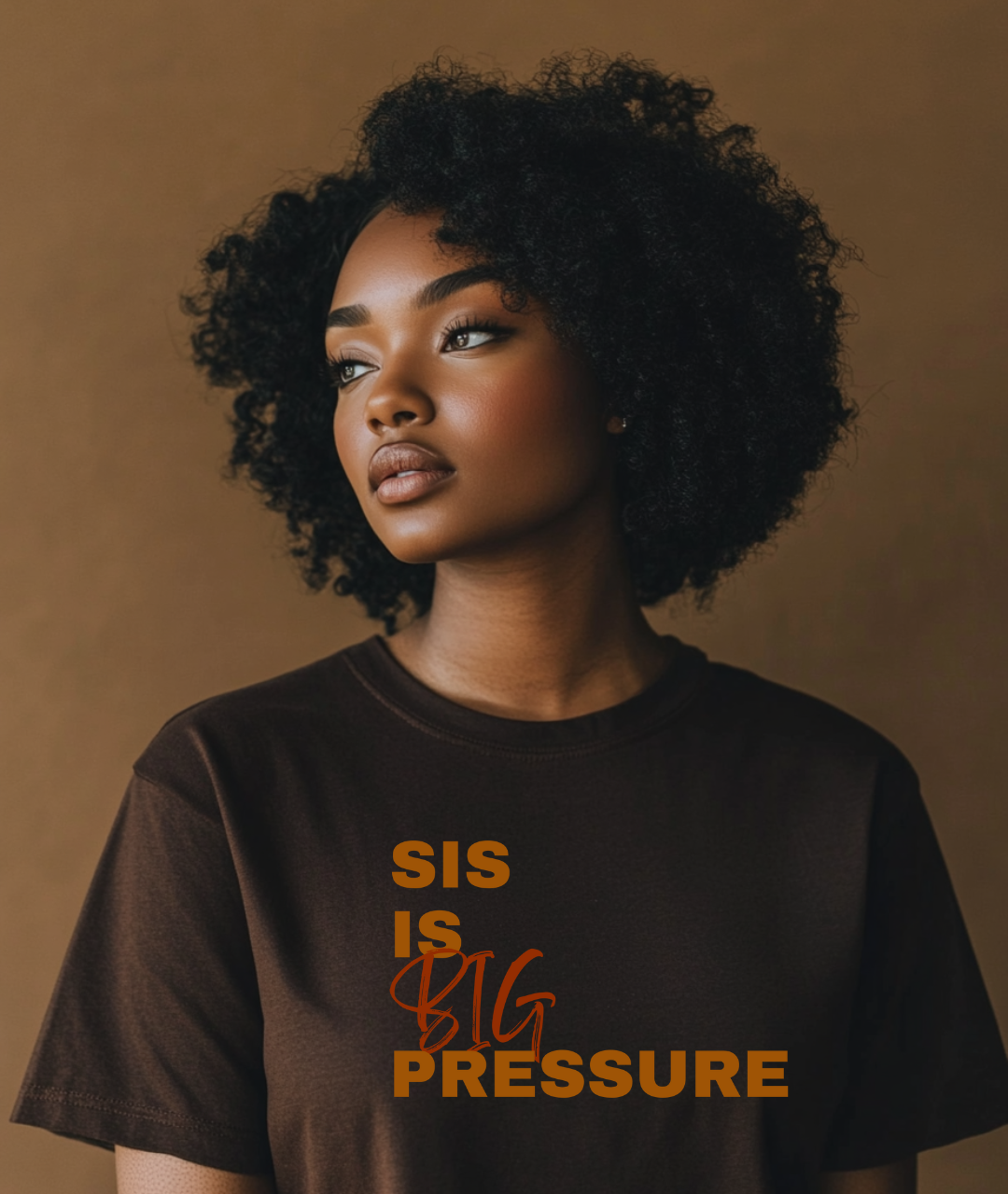 Sis is Big Pressure