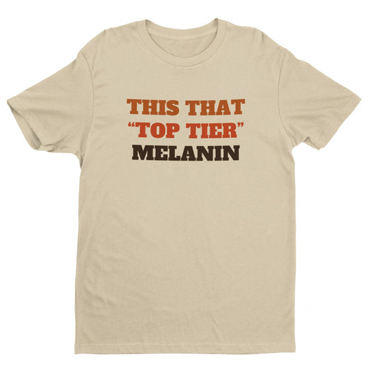 Top Tier Melanin Tee/Sweatshirt