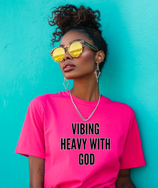 Vibing Heavy with God