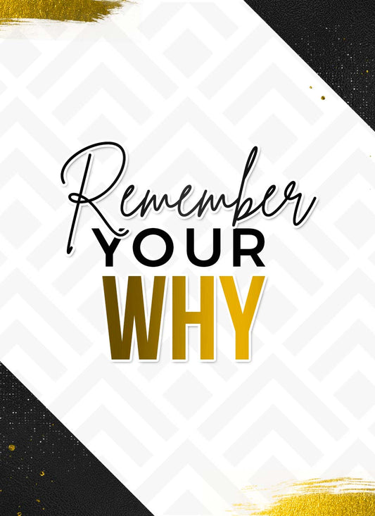 "Remember Your Why" Digital Wall Art