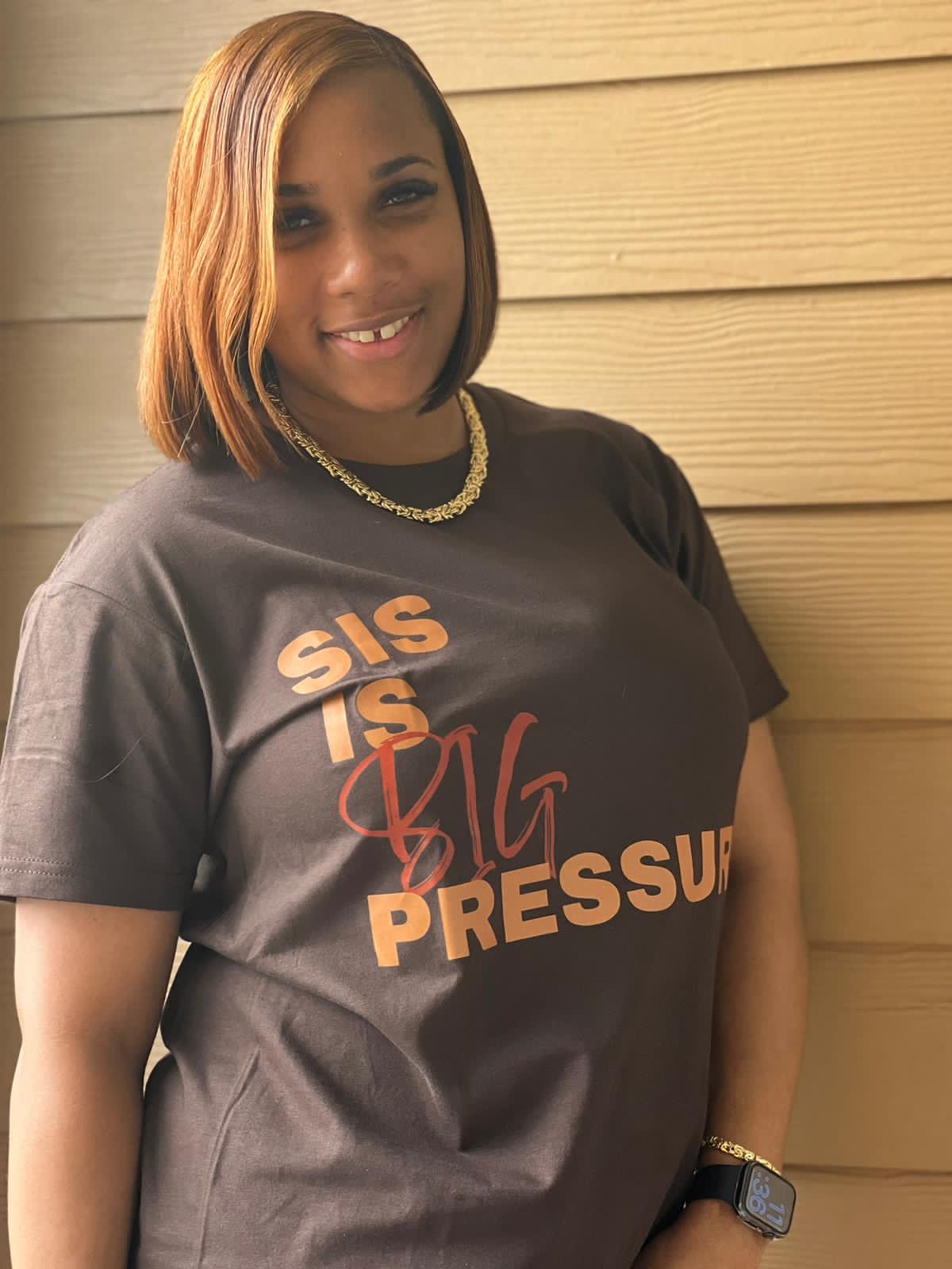 Sis is Big Pressure